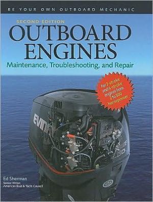 Book Outboard Engines: Maintenance, Troubleshooting, and Repair, Second Edition: Maintenance, Troubleshooting, and Repair free