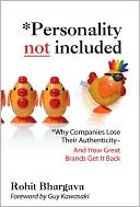 Book Personality Not Included: Why Companies Lose Their Authenticity And How Great Brands Get it Back, Foreword by Guy Kawasaki free