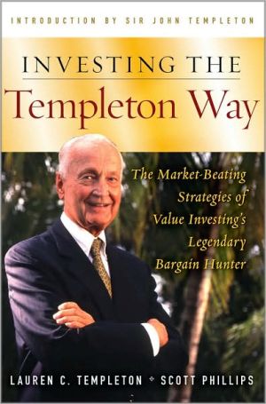 Book Investing the Templeton Way: The Market-Beating Strategies of Value Investing's Legendary Bargain Hunter free