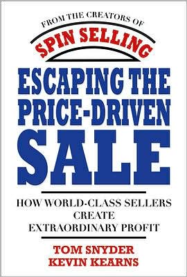 Book Escaping the Price-Driven Sale: How World Class Sellers Create Extraordinary Profit free