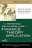 Book The Professional Risk Managers' Guide to Finance Theory and Application (PRMIA Risk Management) free