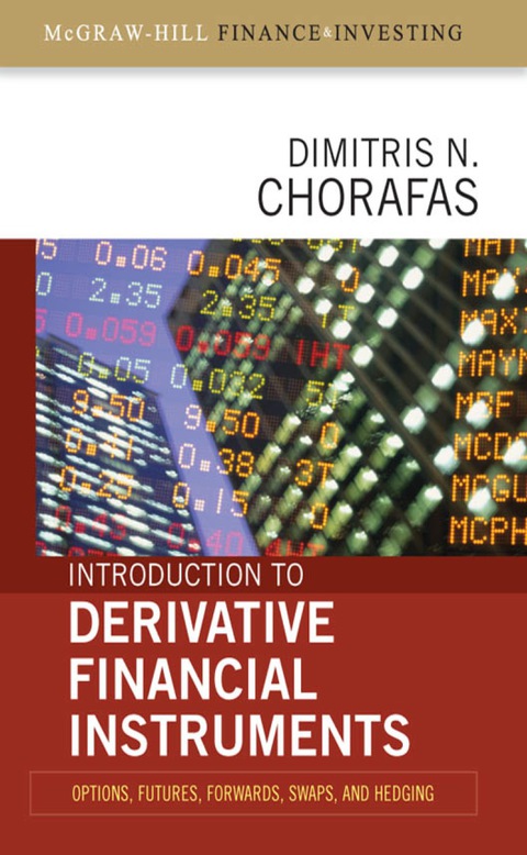 Book Introduction to Derivative Financial Instruments: Bonds, Swaps, Options, and Hedging free