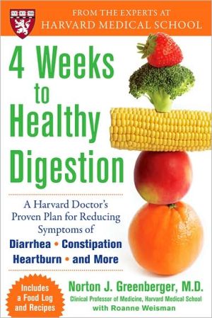 Book 4 Weeks to Healthy Digestion: A Harvard Doctor’S Proven Plan For Reducing Symptoms Of Diarrhea,Constipation, Heartburn, And More free