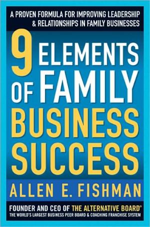 Book 9 Elements of Family Business Success: A Proven Formula for Improving Leadership & Realtionships in Family Businesses free