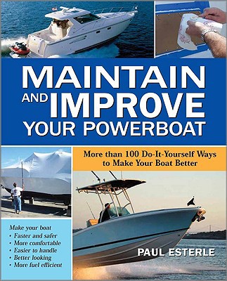 Book Maintain and Improve Your Powerboat: 100 Ways to Make Your Boat Better free