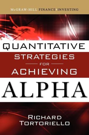 Book Quantitative Strategies for Achieving Alpha: The Standard and Poor's Approach to Testing Your Investment Choices (McGraw-Hill Finance & Investing) free