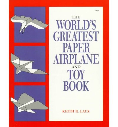 Book The World's Greatest Paper Airplane And Toy Book free