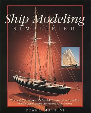 Book Ship Modeling Simplified: Tips and Techniques for Model Construction from Kits free