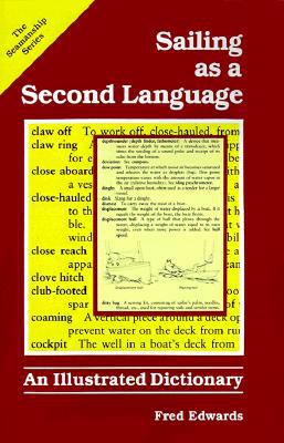 Book Sailing As A Second Language: An Illustrated Dictionary (seamanship Series) free
