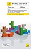Book Teach Yourself Training Your Brain (Teach Yourself: Relationships & Self-Help) free