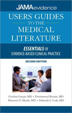 Book Users' Guides to the Medical Literature: Essentials of Evidence-Based Clinical Practice, Second Edition (Uses Guides to Medical Literature) free