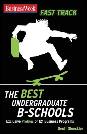 Book BusinessWeek Fast Track: Best Undergraduate B-Schools (Businessweek Fast Track Guides) free