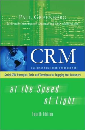 Book CRM at the Speed of Light, Fourth Edition: Social CRM 2.0 Strategies, Tools, and Techniques for Engaging Your Customers free