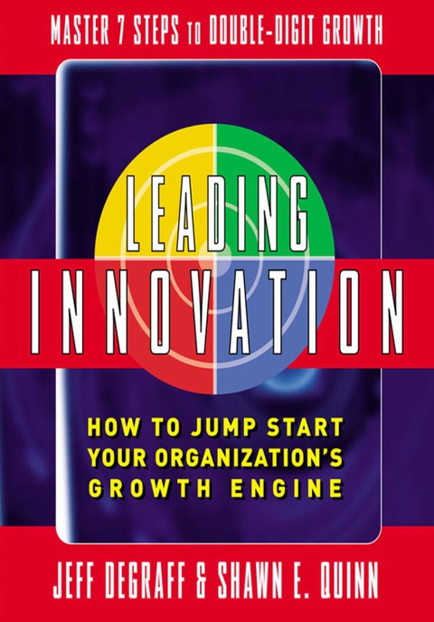 Book Leading Innovation: How to Jump Start Your Organization's Growth Engine free