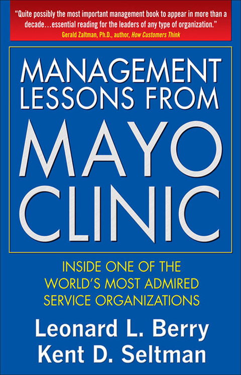 Book Management Lessons from Mayo Clinic: Inside One of the World’s Most Admired Service Organizations free