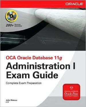 Book OCA Oracle Database 11g Administration I Exam Guide (Exam 1Z0-052) free