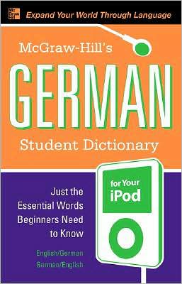 Book Mcgraw-hill's German Student Dictionary For Your Ipod (mp3 Cd-rom + Guide) (mcgraw-hill Dictionary Series) free