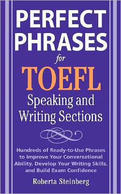 Book Perfect Phrases for the TOEFL Speaking and Writing Sections (Perfect Phrases Series) free