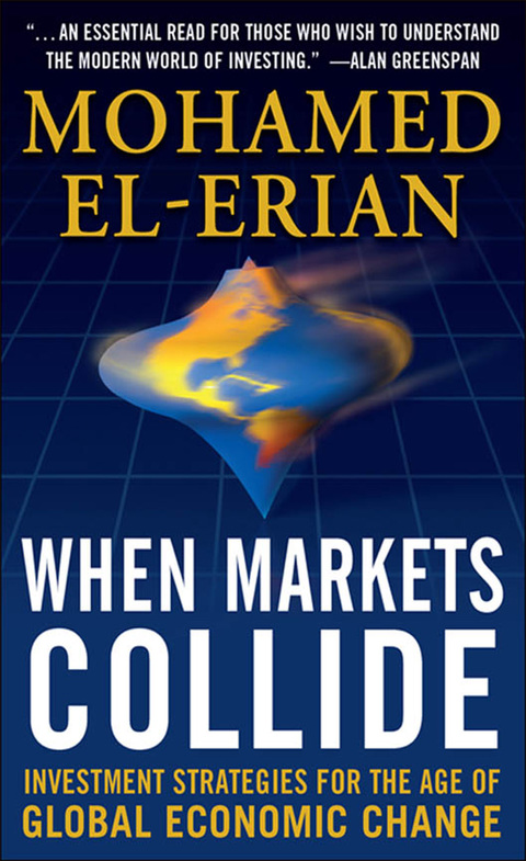 Book When Markets Collide: Investment Strategies for the Age of Global Economic Change free