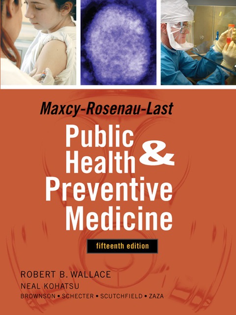 Book Maxey-Rosenau-Last Public Health and Preventive Medicine: Fifteenth Edition (Public Health and Preventive Medicine (Maxcy-Rosenau)) free