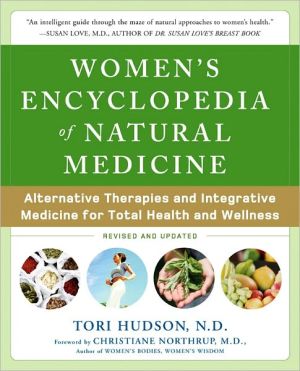 Book Women's Encyclopedia of Natural Medicine: Alternative Therapies and Integrative Medicine for Total Health and Wellness free