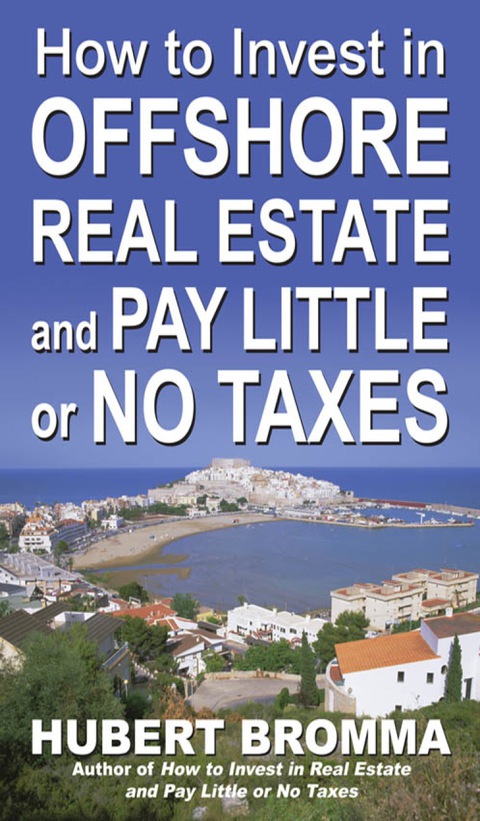 Book How to Invest In Offshore Real Estate and Pay Little or No Taxes free