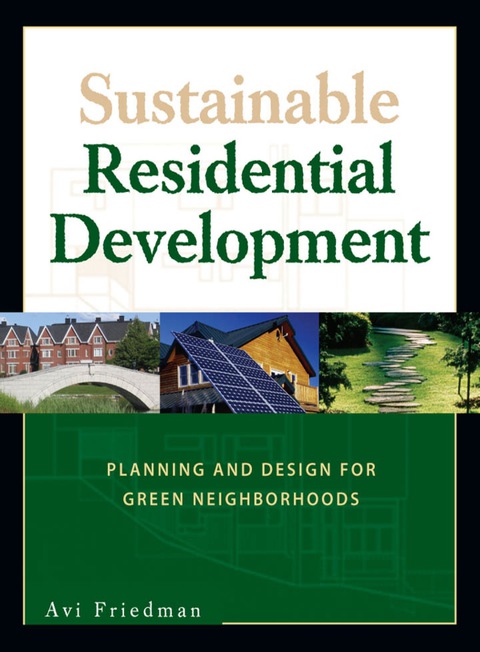 Book Sustainable Residential Development: Planning and Design for Green Neighborhoods free