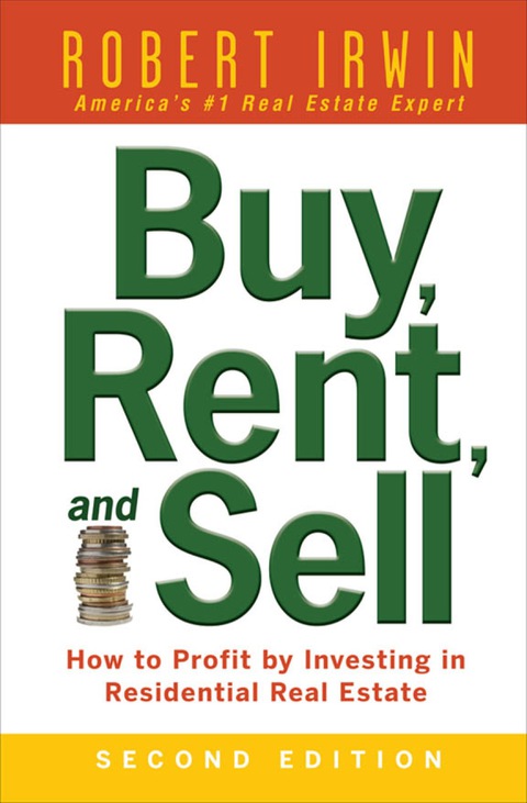 Book Buy, Rent, and Sell: How to Profit by Investing in Residential Real Estate free