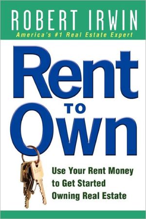Book Rent to Own: Use Your Rent Money to Get Started Owning Real Estate free