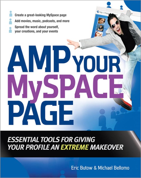 Book Amp Your MySpace Page: Essential Tools for Giving Your Profile an Extreme Makeover free
