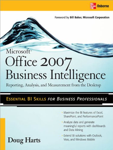 Book Microsoft ® Office 2007 Business Intelligence: Reporting, Analysis, and Measurement from the Desktop free