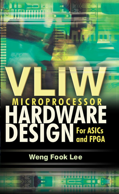 Book VLIW Microprocessor Hardware Design: On ASIC and FPGA free