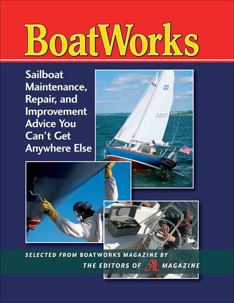 Book BoatWorks: Sailboat Maintenance, Repair, and Improvement Advice You Can't Get Anywhere Else free