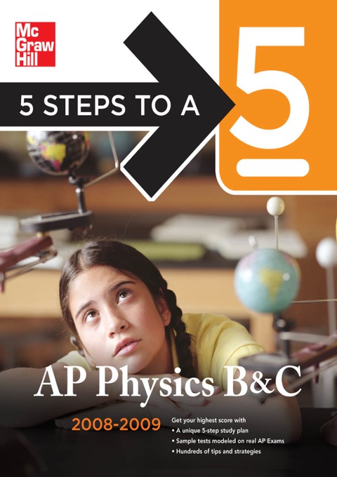 Book 5 Steps to a 5 AP Physics B & C, 2008-2009 Edition free