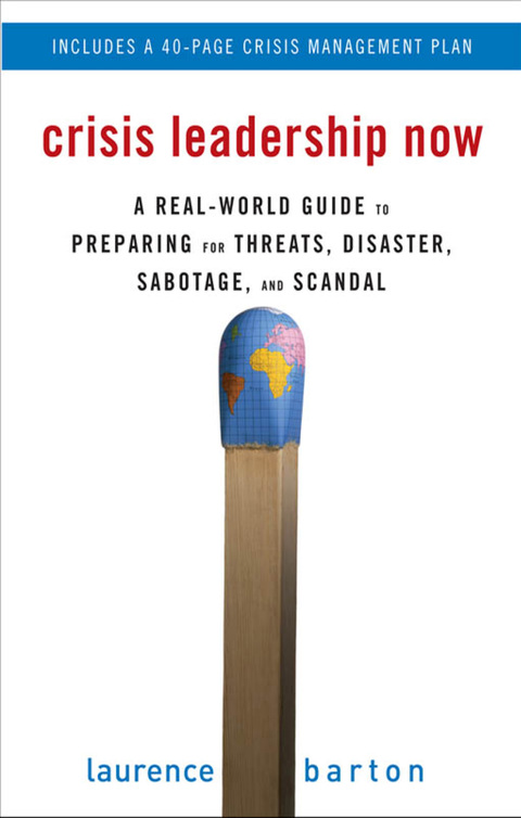 Book Crisis Leadership Now: A Real-World Guide to Preparing for Threats, Disaster, Sabotage, and Scandal free