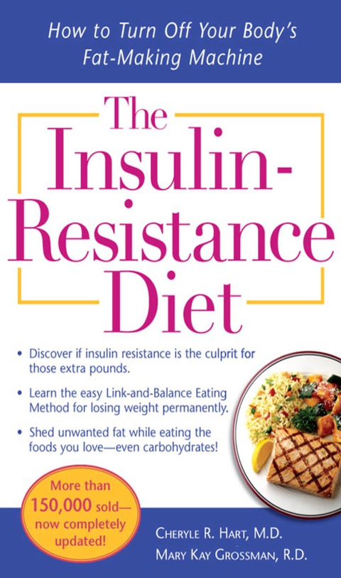 Book The Insulin-Resistance Diet--Revised and Updated: How to Turn Off Your Body's Fat-Making Machine free