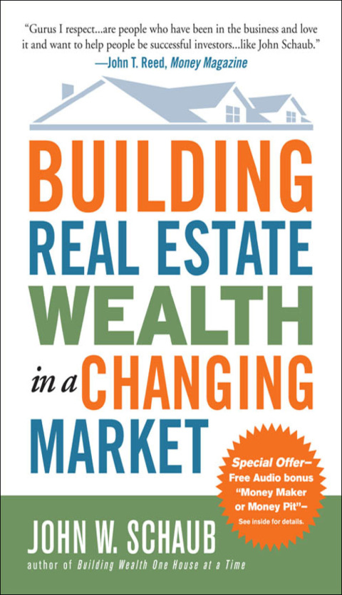 Book Building Real Estate Wealth in a Changing Market: Reap Large Profits from Bargain Purchases in Any Economy free
