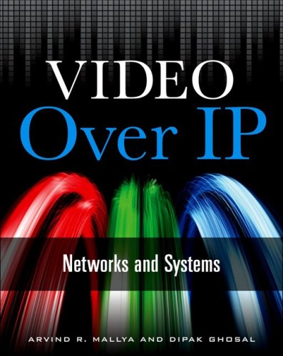 Book Video Over IP: Networks and Systems free