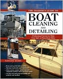 Book The Insider's Guide to Boat Cleaning and Detailing: Professional Secrets to Make Your Sail-or Powerboat Beautiful free