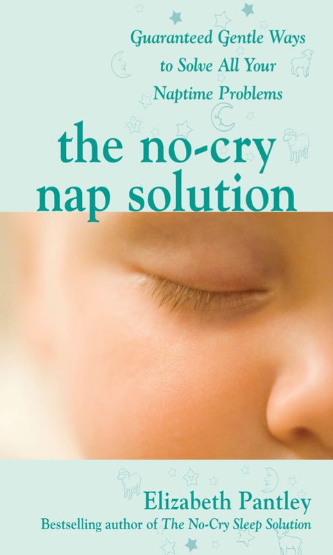 Book The No-Cry Nap Solution: Guaranteed Gentle Ways to Solve All Your Naptime Problems: Guaranteed, Gentle Ways to Solve All Your Naptime Problems free