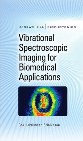 Book Vibrational Spectroscopic Imaging for Biomedical Applications free