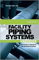 Book Facility Piping Systems Handbook: For Industrial, Commercial, and Healthcare Facilities free