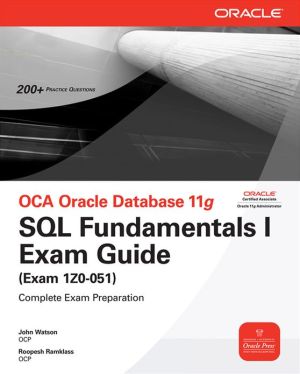 Book OCA Oracle Database 11g SQL Fundamentals I Exam Guide: Exam 1Z0-051 (Oracle Press) free