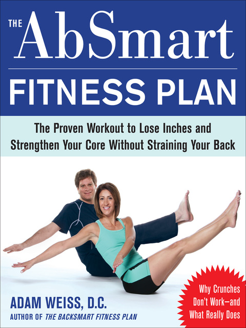 Book The AbSmart Fitness Plan: The Proven Workout to Lose Inches and Strengthen Your Core Without Straining Your Back free