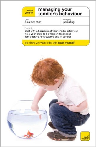 Book Teach Youself Managing Your Toddler's Behavior (Teach Yourself: Relationships & Self-Help) free