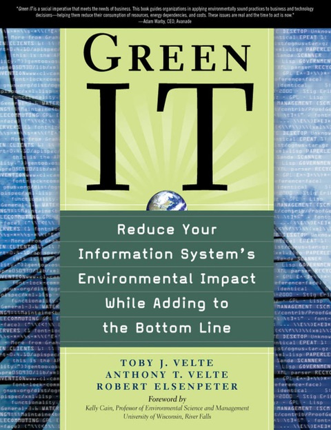 Book Green IT: Reduce Your Information System's Environmental Impact While Adding to the Bottom Line: Reduce Your Information System's Enviornmental impact While Adding to the Bottom Line free