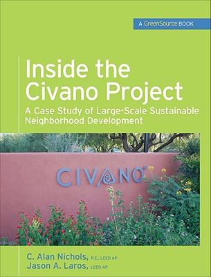 Book Inside the Civano Project (GreenSource Books): A Case Study of Large-Scale Sustainable Neighborhood Development (McGraw-Hill's Greensource) free