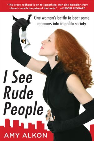 Book I See Rude People: One woman's battle to beat some manners into impolite society free