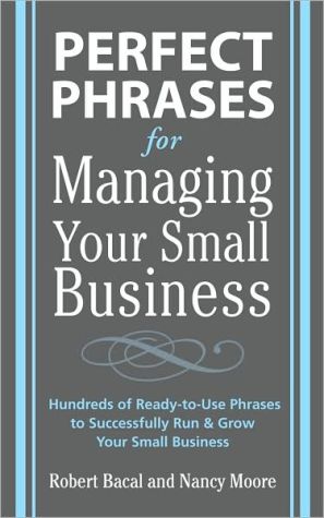 Book Perfect Phrases for Managing Your Small Business free