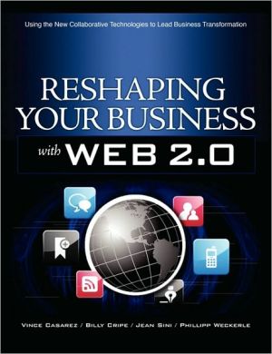 Book Reshaping Your Business with Web 2.0: Using New Social Technologies to Lead Business Transformation free